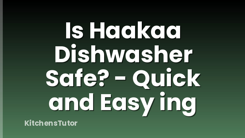 Is Haakaa Dishwasher Safe? - Quick and Easy ing